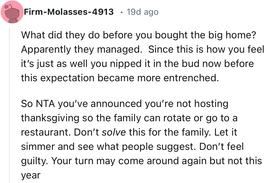“Since this is how you feel, it’s just as well you nipped it in the bud now before this expectation became more entrenched.”