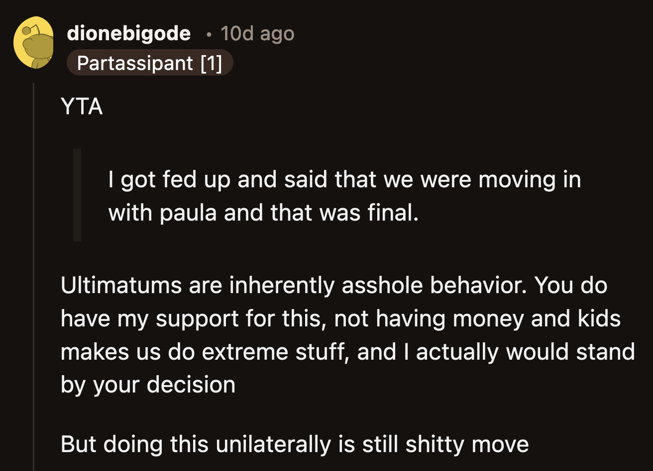 They understood how dire the situation was. However, OP was 100% wrong to decide by herself against John's wishes.