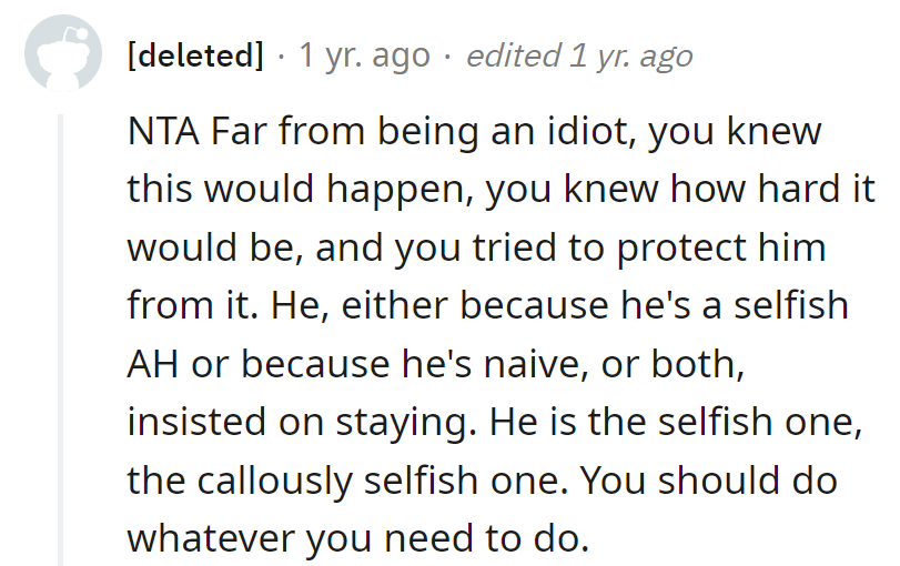 She warned him about the storm, but he insisted on getting wet. He's the selfish one.