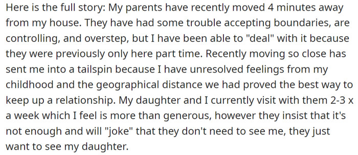 The OP said her parents want more time with their grandchild: