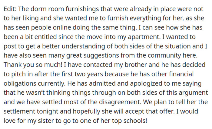 After experiencing entitlement issues with the younger sister's dorm preferences, OP sought community advice.