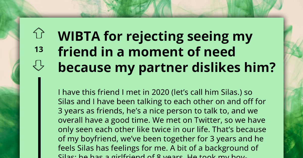 Redditor Asks If She's An A**hole For Rejecting Her Male Friend Because Of Her Boyfriend's Jealousy