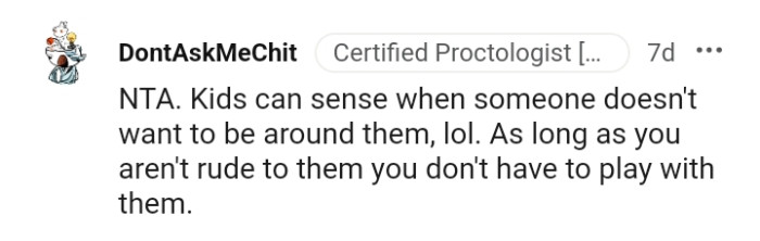 You don't have to play with them as long as you aren't rude