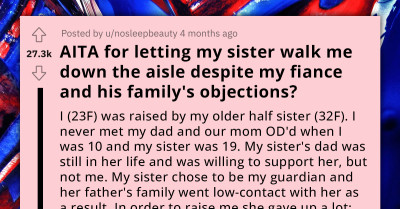 Bride-To-Be Asks If She's Wrong For Choosing Her Sister To Walk Her Down The Aisle, Despite Fiancé And His Family's Disapproval