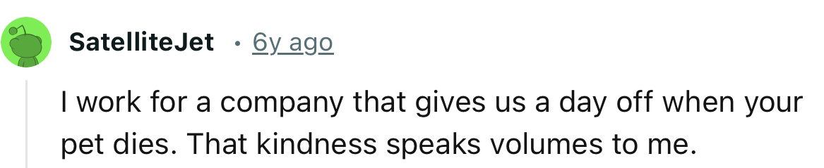 “I Work for a Company That Gives Us a Day Off When Your Pet Dies.”