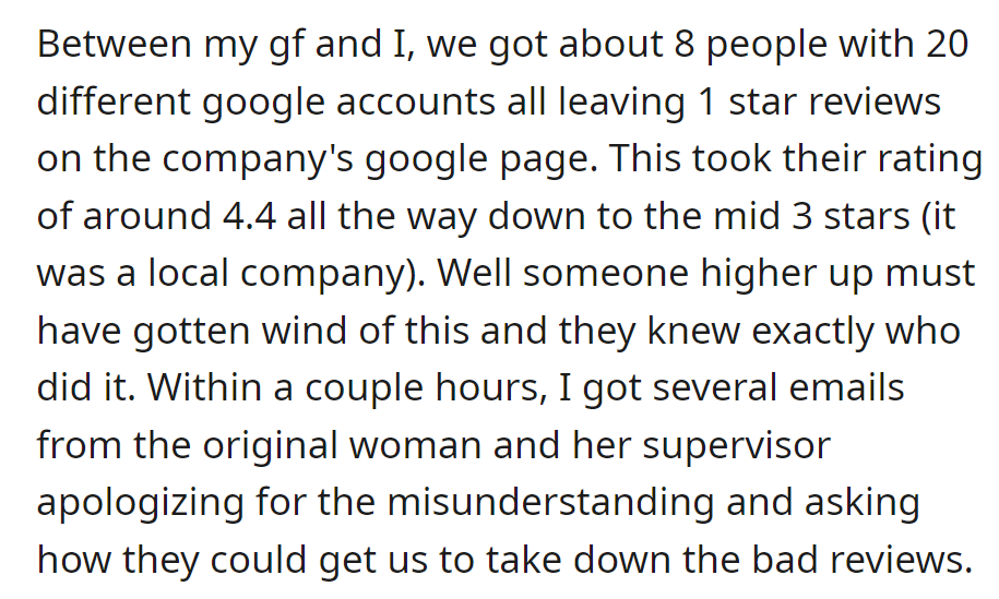 Left 1-star reviews from 8 people, dropping the company rating to mid-3 stars; the company apologized and sought removal of bad reviews within hours.