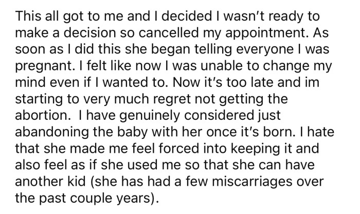 The OP delayed the abortion, and now that it's too late, she's regretting not having it.