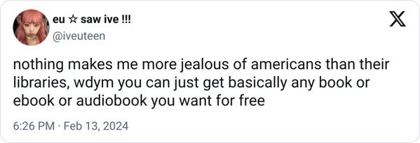 1. They have libraries with every book