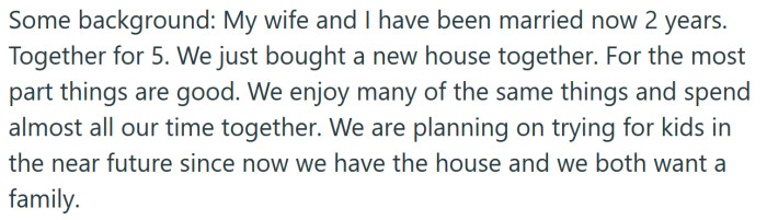 He explained that he and his wife have been married for two years now, and things are mostly good.