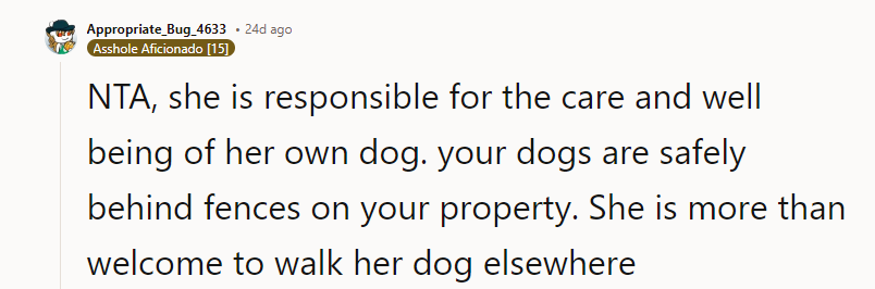 She is more than welcome to walk her dog elsewhere.