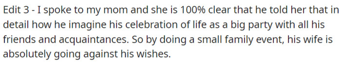 OP's mother confirms that the deceased explicitly shared his vision for a big celebration of life with friends and acquaintances.