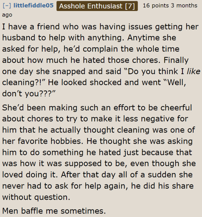 Men are baffling indeed.