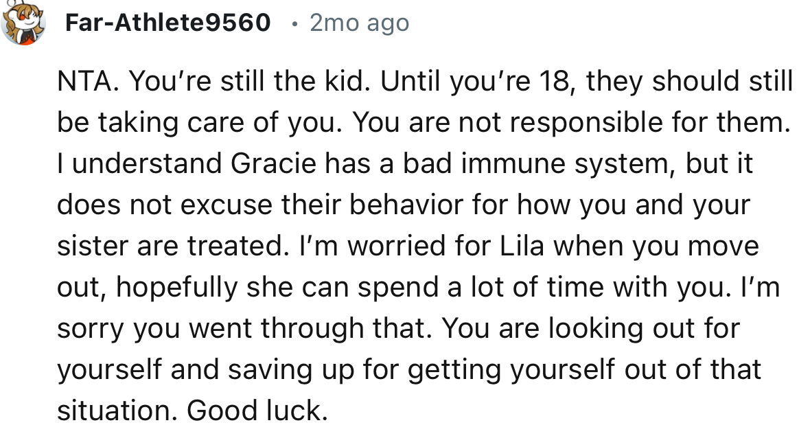 “NTA. You’re Still the Kid. Until You’re 18, They Should Still Be Taking Care of You. You Are Not Responsible for Them.”