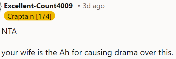 OP's wife is causing unnecessary drama.