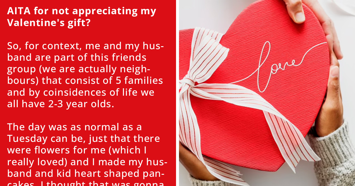 Redditor Feels Bad For Not Being Grateful For Husband's Valentine's Gift That Actually Ruined Hours Of Cleaning