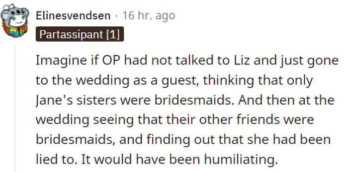 Such deception could have severely damaged the trust and bond between OP and Jane.
