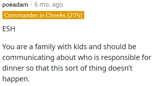 Families with kids should communicate about dinner responsibilities to avoid issues.
