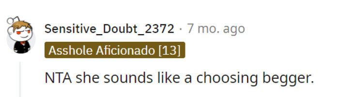 Get this under the r/ChoosingBeggars subcommunity!