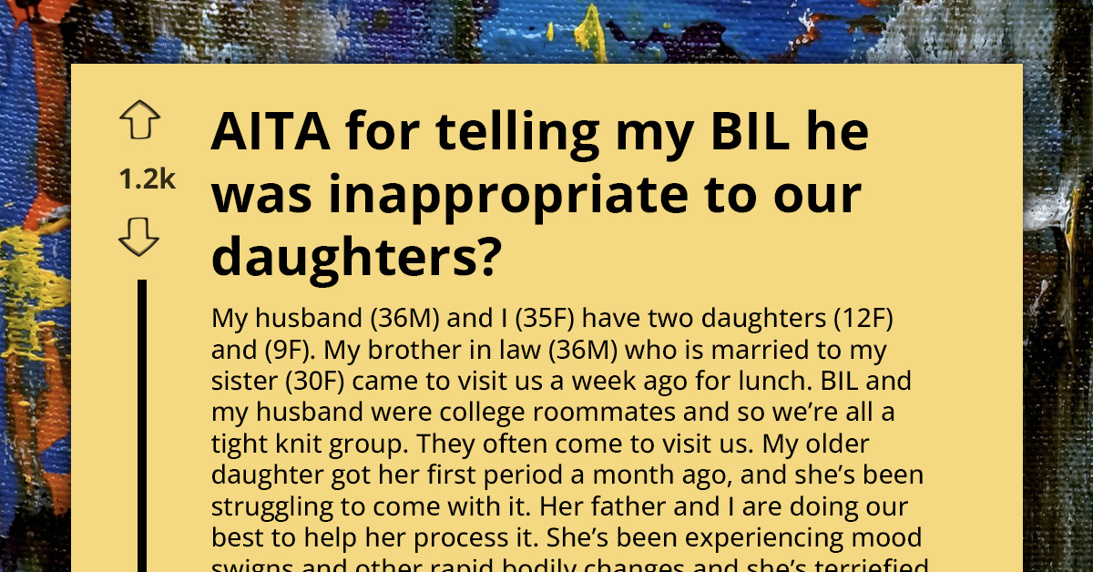 Woman Calls Out BIL For Unloading Too Much Information On Her Daughter Who Just Got First Period