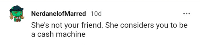 Here are some of the most upvoted comments from Redditors in response to the thread