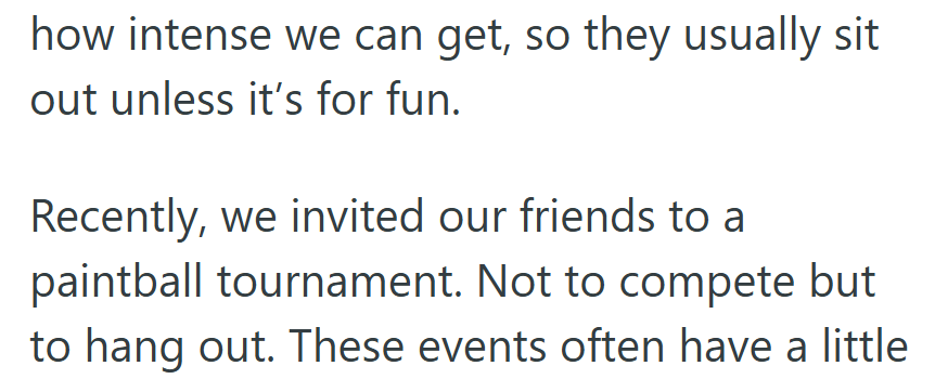 They just wanted their friends to watch from the sidelines, not suit up for battle.