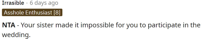 She made it impossible for OP to participate in the wedding.