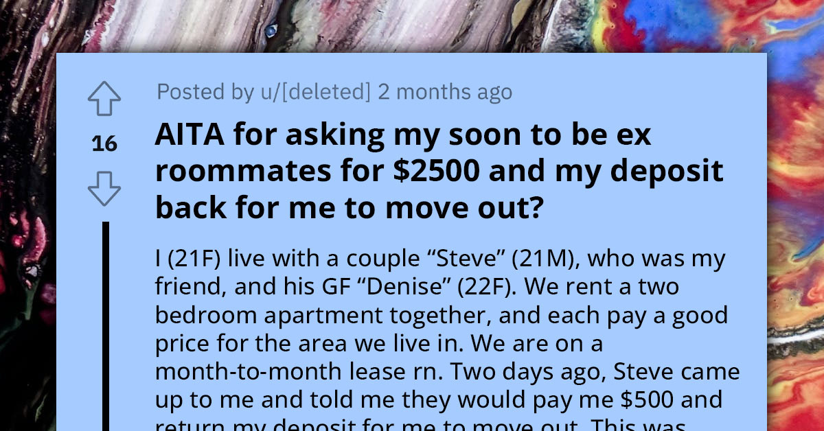 Redditor Demands $2,500 Compensation From Roommates After They Ask That She Vacate Their Shared Apartment Due To Irreconcilable Differences