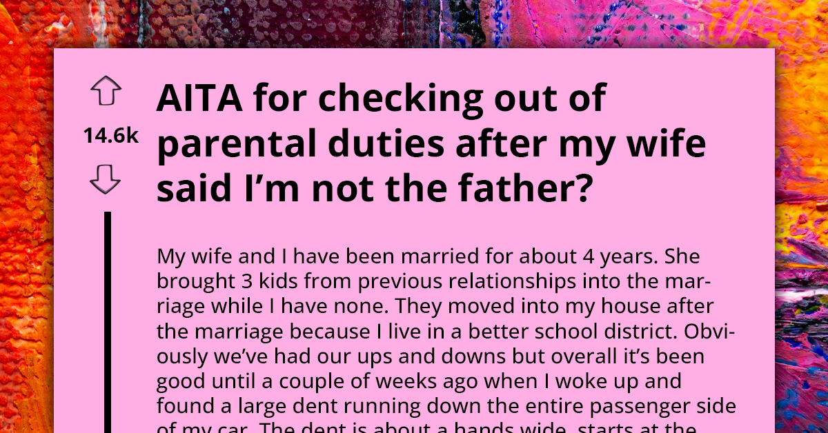 Man Checks Out From Performing Parental Duties To His Stepkids After Wife Reminded Him That He Isn't Their Dad