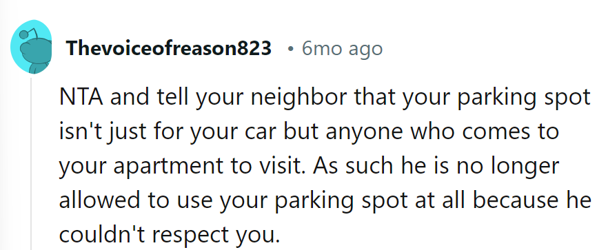 Parking spot reserved for VIPs only. Neighbor lost access due to disrespect.