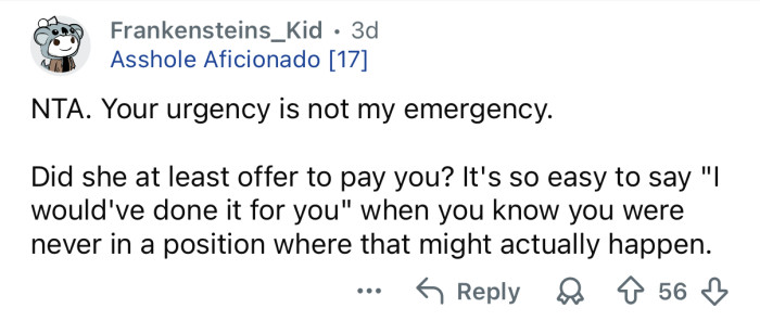 She should at least offer to pay you.