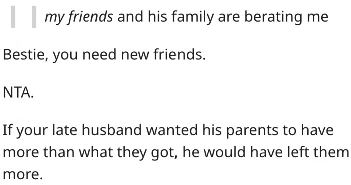 5. His late husband left him what he wanted him to have.
