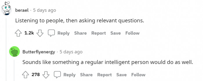 Smart people always listen and inquire.