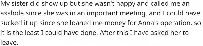 The sister rubbed salt into the wound.