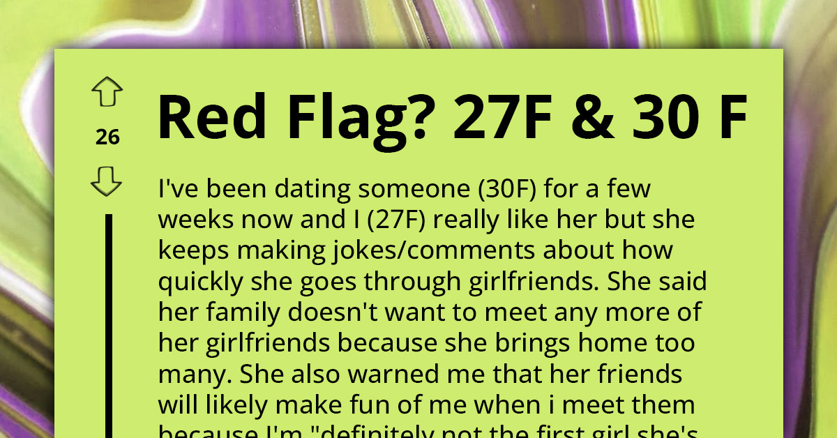 Woman Feels Like The Girl She's Been Dating For Few Weeks Is Raising Red Flags, Online Community Confirms