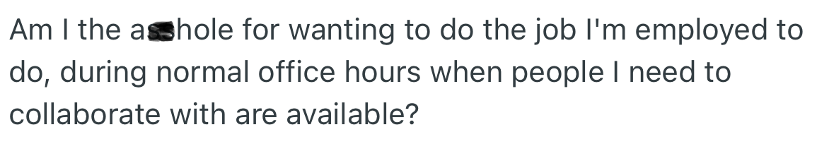 OP wants to know if he is wrong for wanting to focus on work though he is at home.