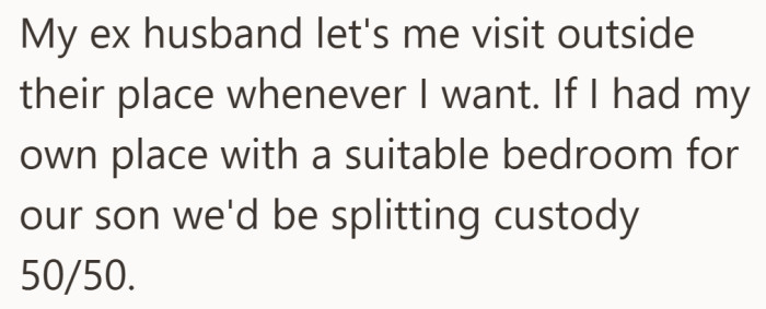 This is not just about property. It is about being able to parent under her own roof.