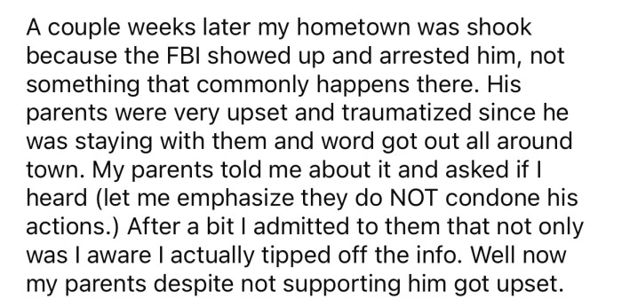 A little while later, the FBI arrested the OP's friend.