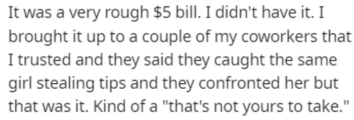 OP's coworkers said that they caught the new girl stealing tips
