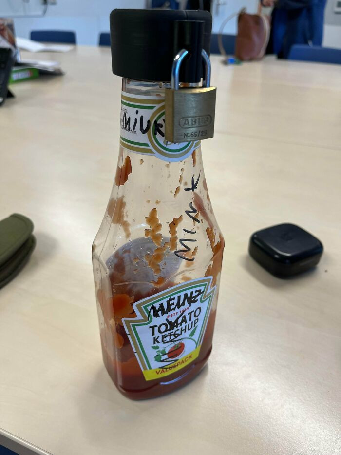 "Got Sick And Tired Of Coworkers Stealing My Ketchup"