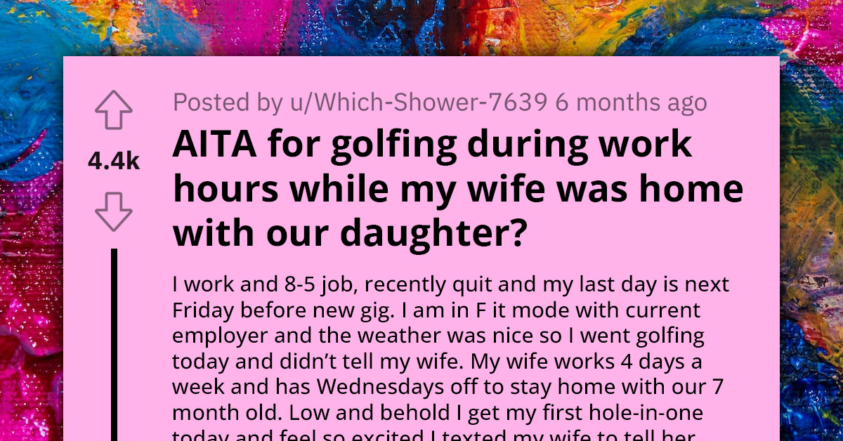 Man Faces Wife’s Fury For Secretly Going Golfing And Leaving Her To Cater To Their Baby Alone On Her Day Off