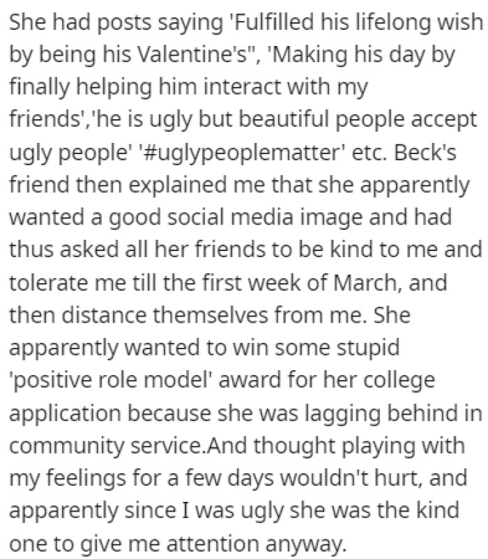 He found out soon that the only reason she went out with him was to improve her social media image and win a 