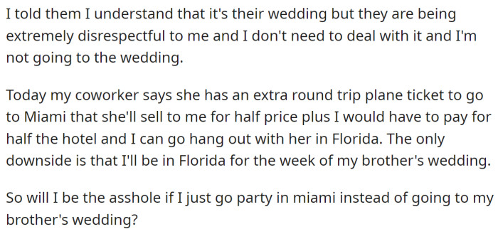 And since her coworker offered her a discounted trip to Miami, the OP started thinking about skipping her brother's wedding: