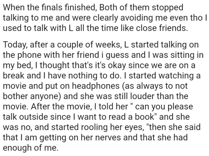 The OP thought that it's okay since they are on a break and she has nothing to do