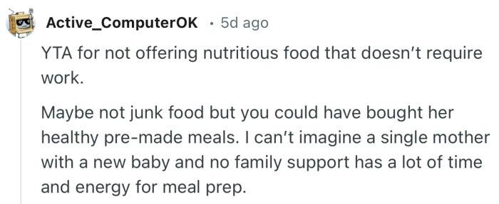 “YTA for not offering nutritious food that doesn’t require work.”
