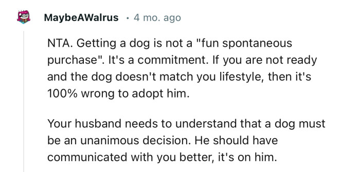 “Your husband needs to understand that a dog must be a unanimous decision.”