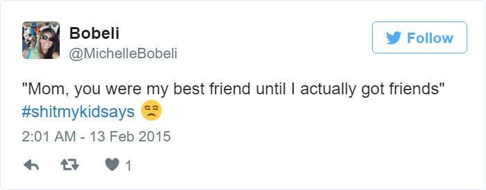 14. Sorry, Mom, you've been replaced