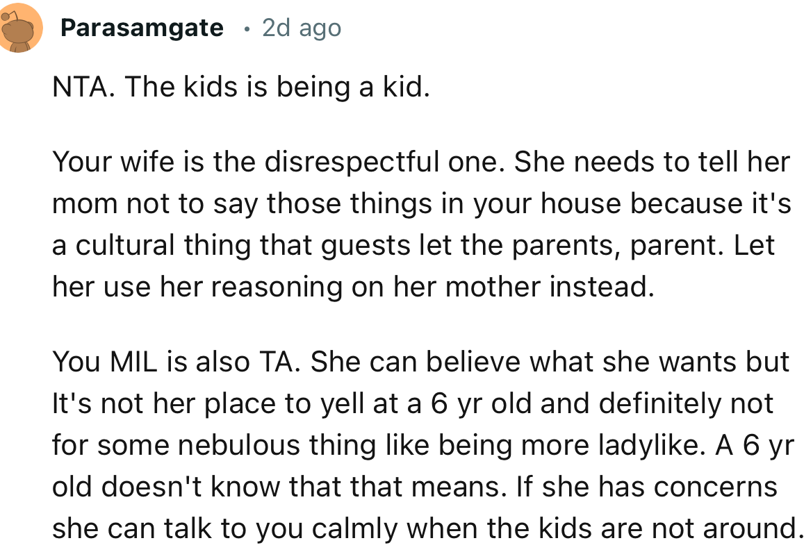 “A 6-year-old doesn't know what that means. If she has concerns, she can talk to you calmly when the kids are not around.”