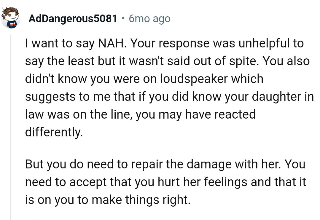 The OP may have reacted differently