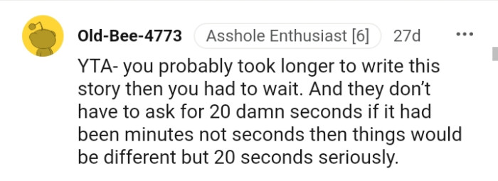 The OP probably took longer to write this story than he had to wait