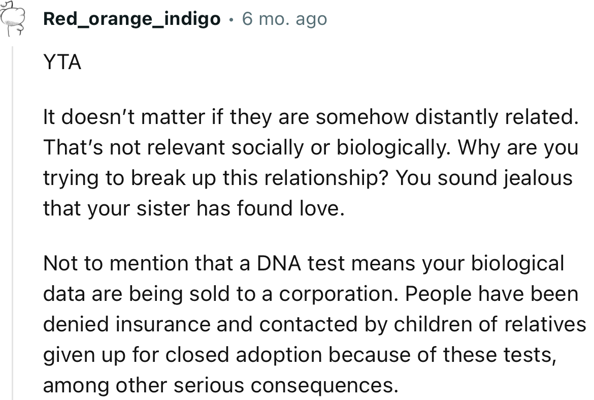 “Why are you trying to break up this relationship? You sound jealous that your sister has found love.”